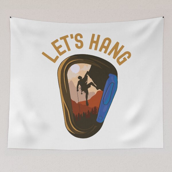 Item preview, Lets Hang Climbing Bouldering Alpinist Design designed and sold by justjonboy.