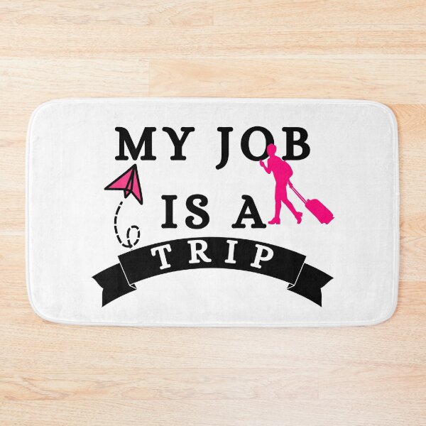 Item preview, My job is a trip designed and sold by ronaldsonou.