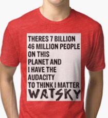 Watsky Quote Tri-blend T-Shirt