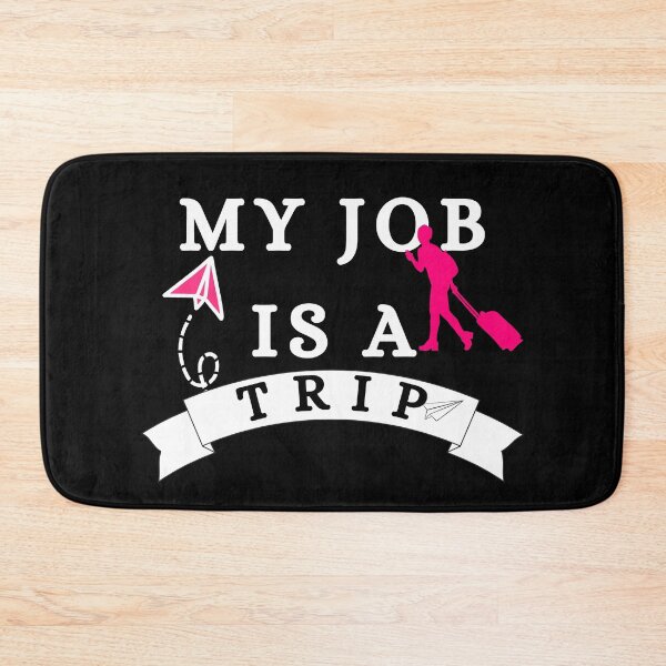 Item preview, My job is a trip designed and sold by ronaldsonou.