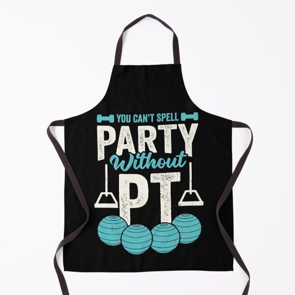 Item preview, You Can't Spell Party Without PT designed and sold by Marcid95.