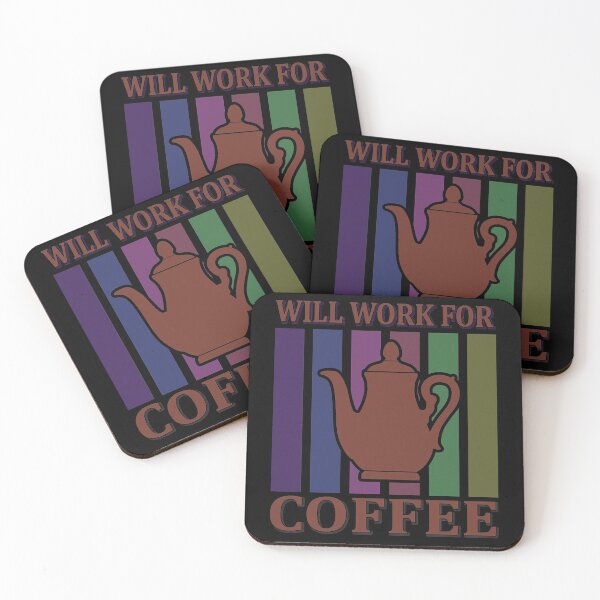 Item preview, Will work for coffee - Funny quote designed and sold by nellylebrun.