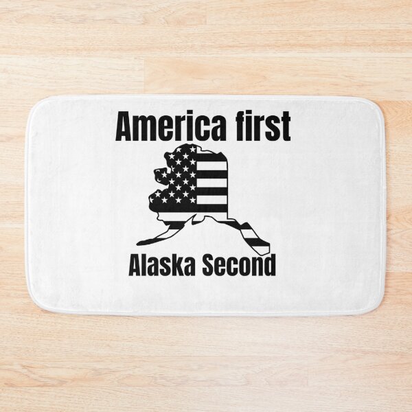 Item preview, America first Alaska second patriotic american  designed and sold by JustSaiyan1.