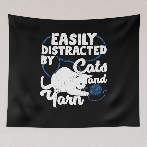 Item preview, Easily Distracted By Cats And Yarn designed and sold by Marcid95.
