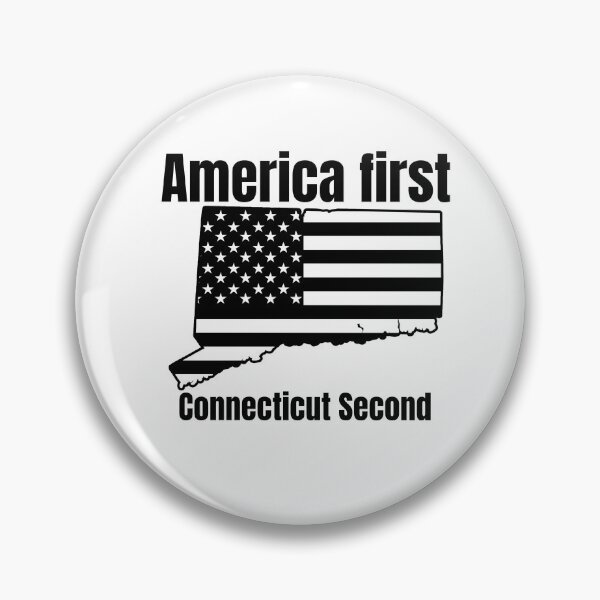 Item preview, America first Connecticut second patriotic american  designed and sold by JustSaiyan1.