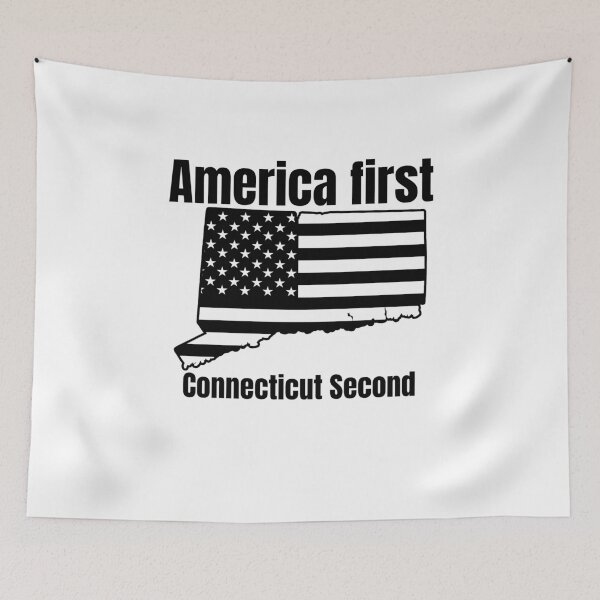 Item preview, America first Connecticut second patriotic american  designed and sold by JustSaiyan1.