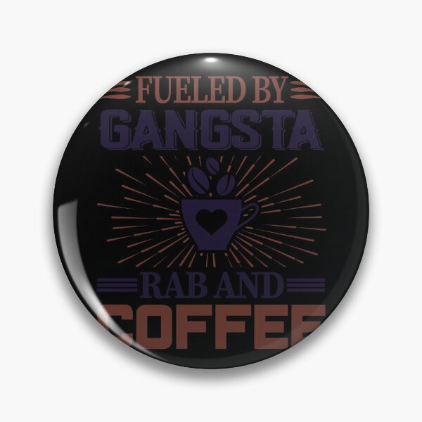 Item preview, Fueled by gangsta rap and coffee - Funny quote designed and sold by nellylebrun.