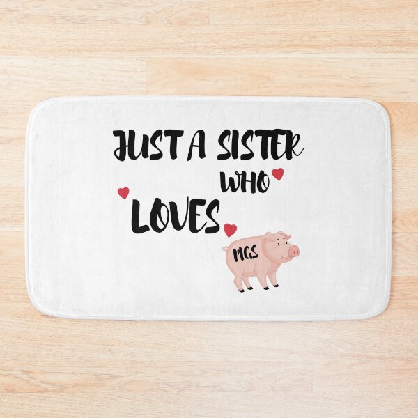 Item preview, Just A Sister Who Loves Pigs designed and sold by imaneless.