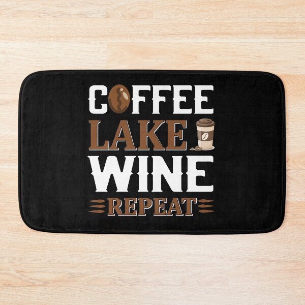 Item preview, Coffee lake wine repeat - Funny quote designed and sold by nellylebrun.