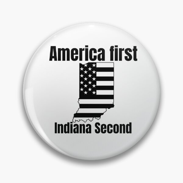 Item preview, America first Indiana second patriotic american  designed and sold by JustSaiyan1.