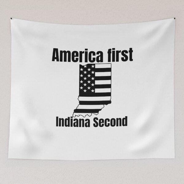 Item preview, America first Indiana second patriotic american  designed and sold by JustSaiyan1.