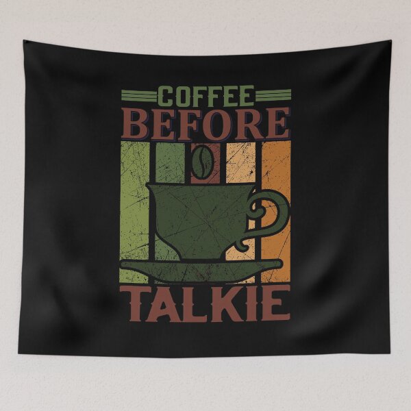 Item preview, Coffee before talkie - Funny quote designed and sold by nellylebrun.
