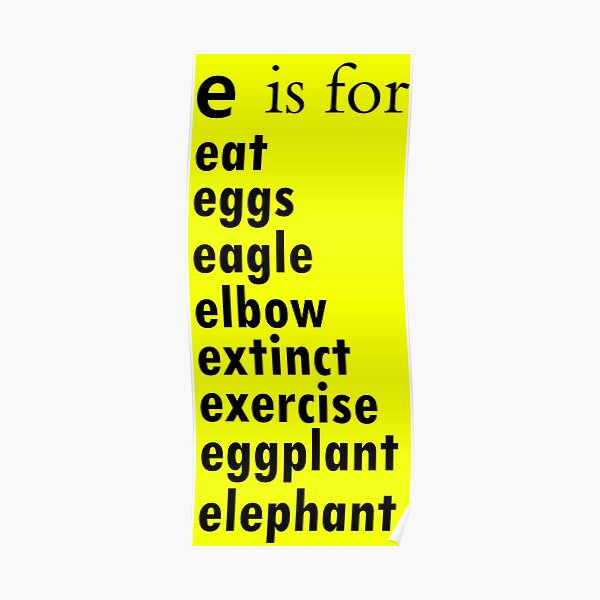 "The e is for eat Alphabet az Words Alphabet Words" Poster by
