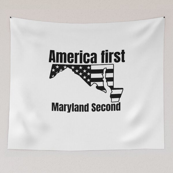 Item preview, America first Maryland second patriotic american  designed and sold by JustSaiyan1.