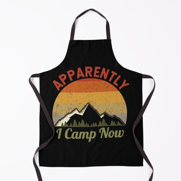 Item preview, Apparently I Camp Now Nature Lover designed and sold by JulianoZn97.