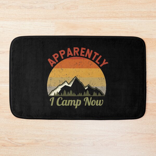 Item preview, Apparently I Camp Now Nature Lover designed and sold by JulianoZn97.