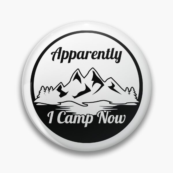 Item preview, Apparently I Camp Now designed and sold by JulianoZn97.