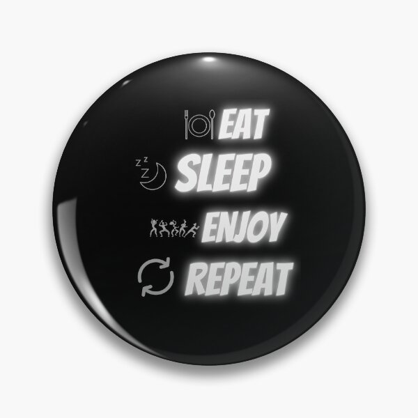 Item preview,  Funny Eat, Sleep, Enjoy, Repeat Design designed and sold by VandJStore.