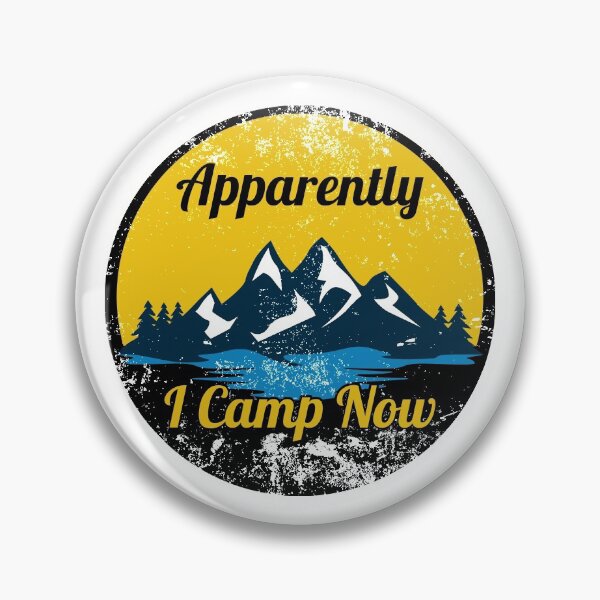 Item preview, Apparently I Camp Now - Distressed designed and sold by JulianoZn97.