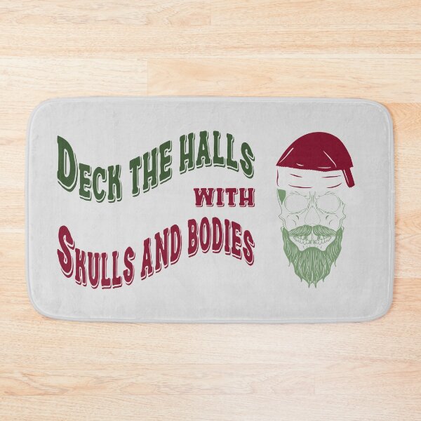 Item preview, Deck the halls with skulls and bodies designed and sold by BRU Design.