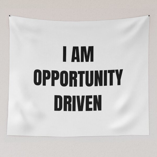 Item preview, I AM OPPORTUNITY DRIVEN designed and sold by iamxxx.