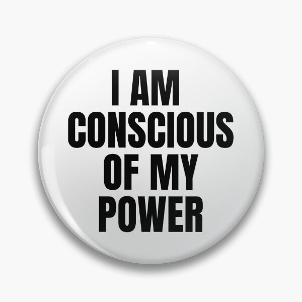 Item preview, I AM CONSCIOUS OF MY POWER designed and sold by iamxxx.