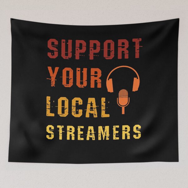 Item preview, Support Your Local Streamers designed and sold by jtechlimitless.