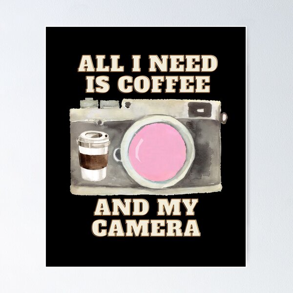 Item preview, All I Need Is Coffee And My Camera designed and sold by Davestre Designs.