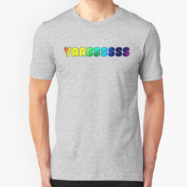 Yasss Slim Fit T-Shirt