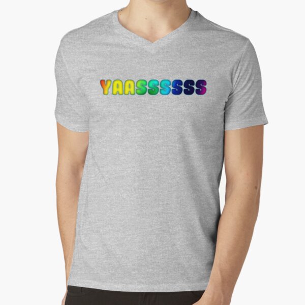 Yasss V-Neck T-Shirt