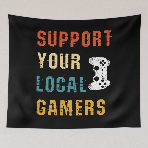 Item preview, Support Your Local Gamers designed and sold by jtechlimitless.
