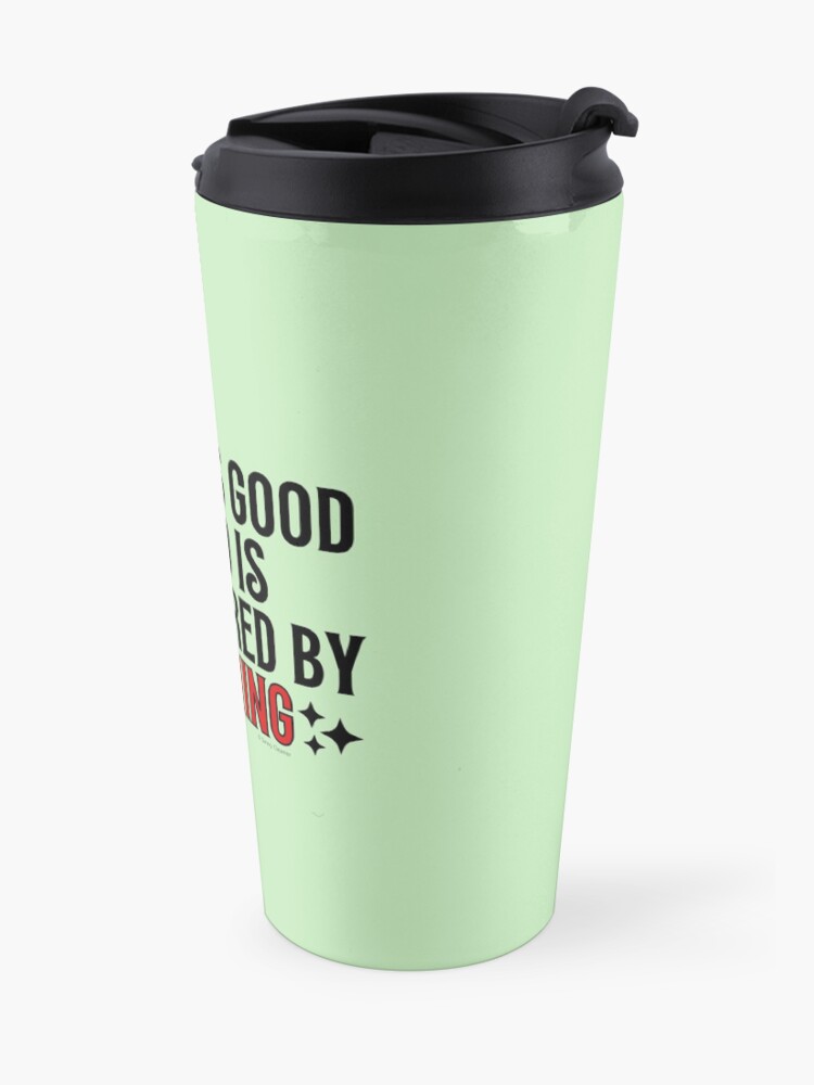 Alternate view of Today's Good Mood is Sponsored by Cleaning Motivation Novelty Gifts Travel Mug