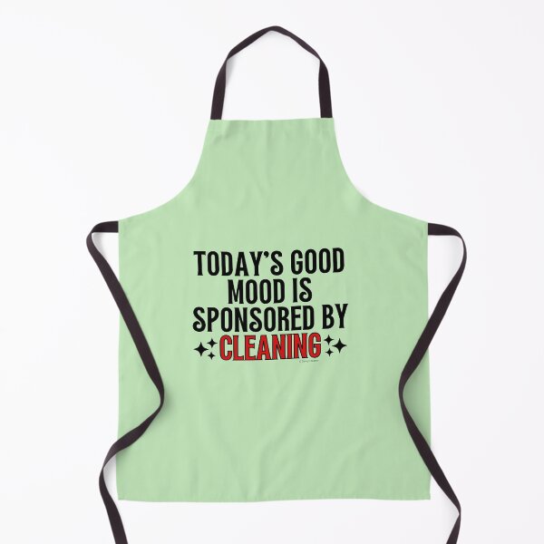 Item preview, Today's Good Mood is Sponsored by Cleaning Motivation Novelty Gifts designed and sold by SavvyCleaner.