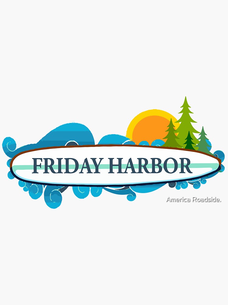 "Friday Harbor" Sticker for Sale by ishore1 Redbubble