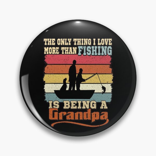 Item preview, The Only Thing I Love More Than Fishing Is Being a Grandpa, Vintage designed and sold by SaliDesigner.