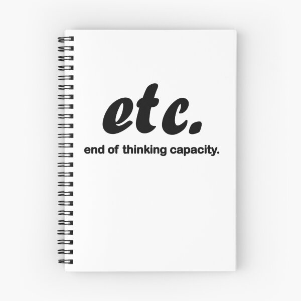 Item preview, Etc : End Of Thinking Capacity Funny Saying designed and sold by UrFavB.