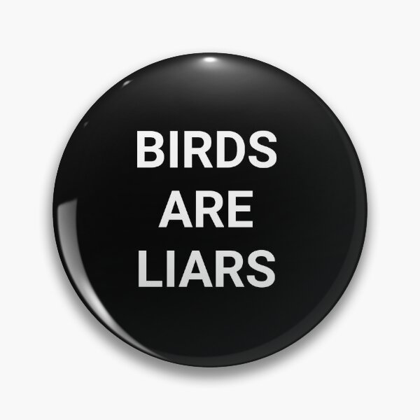 Item preview, Birds are liars  designed and sold by Tej0711.