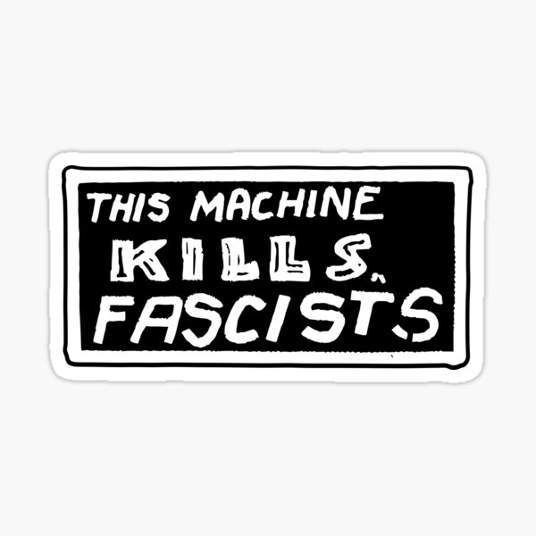 Artikel-Vorschau von Diese Maschine tötet Faschisten, designt und verkauft von FrankyDankDank.