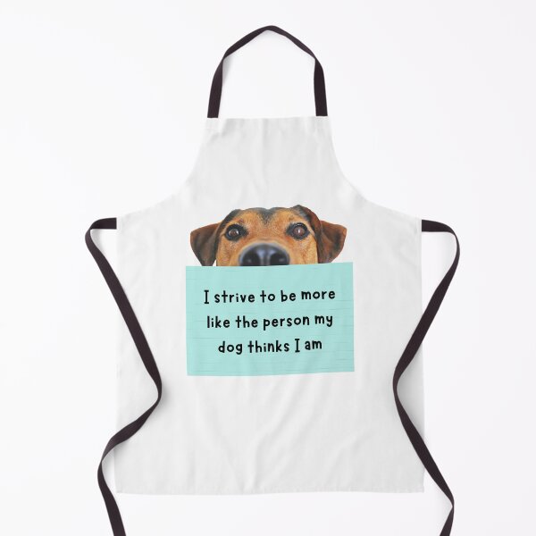 Item preview, I strive to be more like the person my dog thinks I am -- woof! designed and sold by Banjoseph.