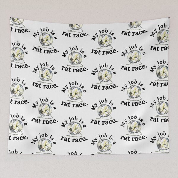 Item preview, My job is a rat race designed and sold by ronaldsonou.