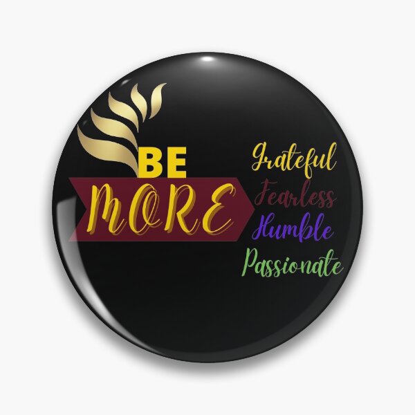 Item preview, BE MORE (Grateful, Fearless, Humble, Passionate) designed and sold by MySalientStore.