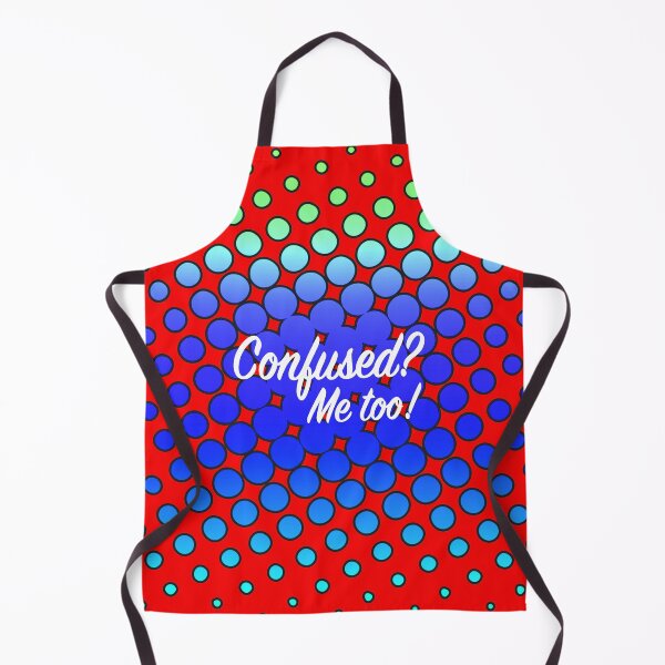 Item preview, Confused? Me too! designed and sold by Klementsen.
