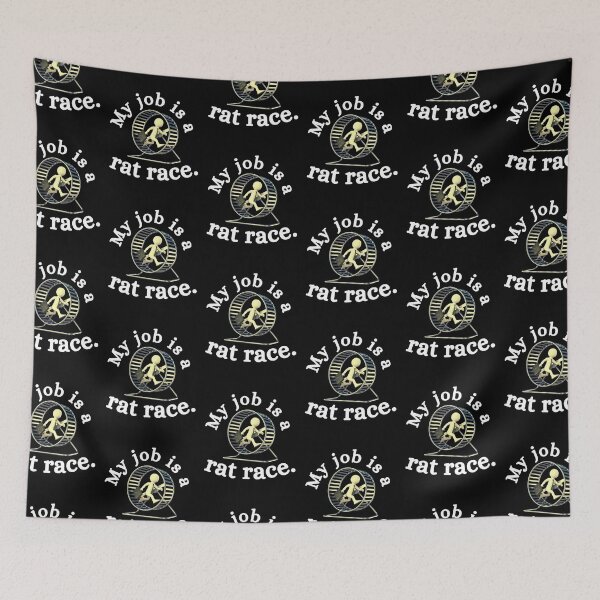 Item preview, My job is a rat race designed and sold by ronaldsonou.