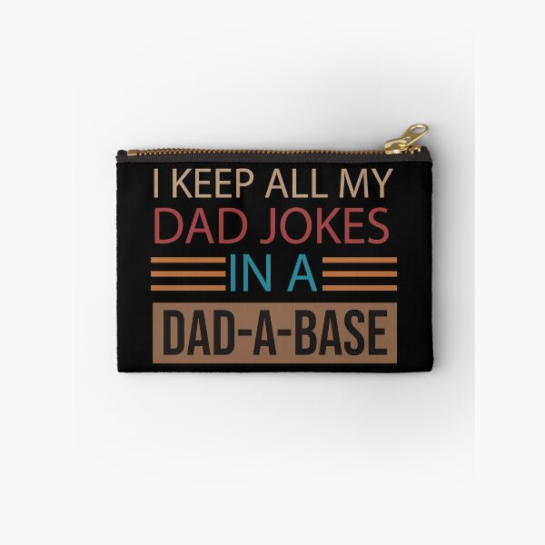 Item preview, I Keep All My Dad Jokes In A Dad-A-Base, Funny Dad, Father's Day, Dad Joke, Best Dad, Dad Gift, Daddy designed and sold by adjamine.