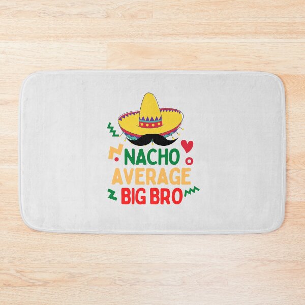 Item preview, Nacho average big bro designed and sold by Hoffman-Design.