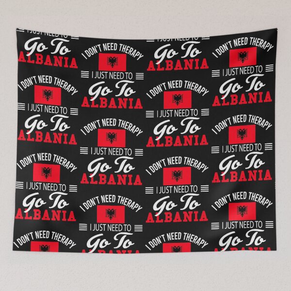 Item preview,  I Don't Need Therapy I Just Need to Go to Albania. Flag of Albania designed and sold by obedtheartist.