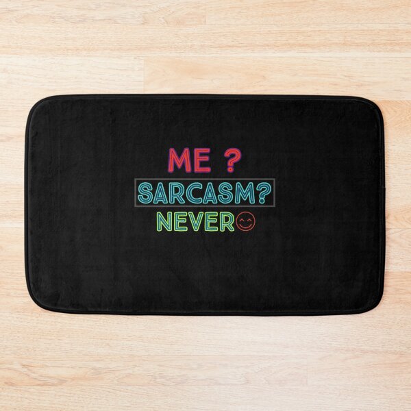 Item preview, ME AND SARCASM NAAH NEVER MEET designed and sold by ZouhirArraki.
