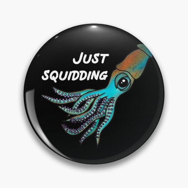Item preview, Just Squidding Funny Squid Pun  designed and sold by Mochi-Merch.