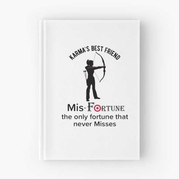 Item preview, Misfortune the only fortune that does not miss. Funny Karma Quotes designed and sold by enigma3a.