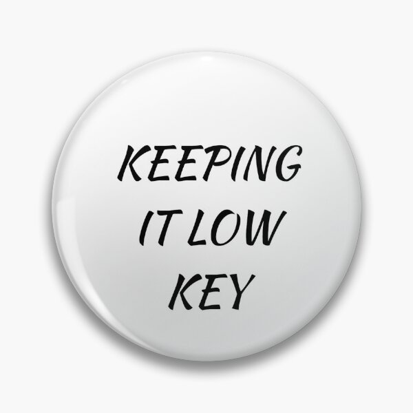 Item preview, Keeping it Low Key designed and sold by SciathDe.